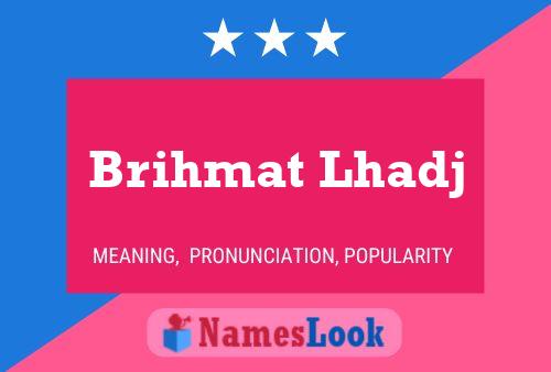 Poster del nome Brihmat Lhadj