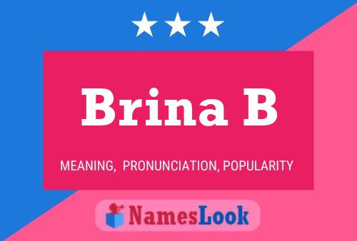 Poster del nome Brina B