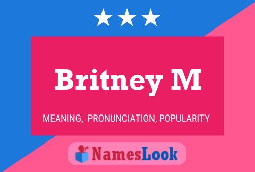 Poster del nome Britney M