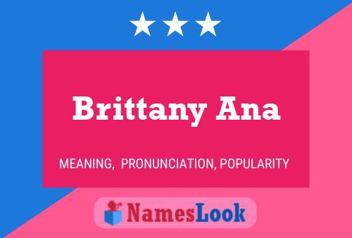 Poster del nome Brittany Ana