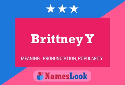 Poster del nome Brittney Y