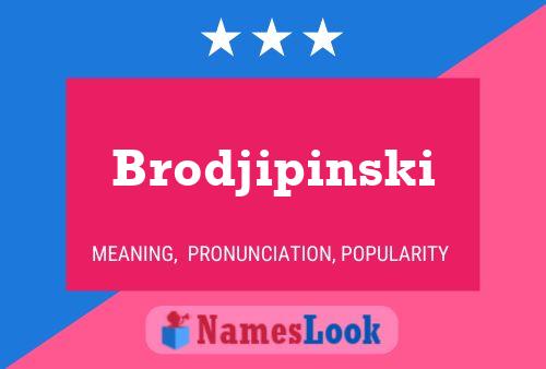 Poster del nome Brodjipinski