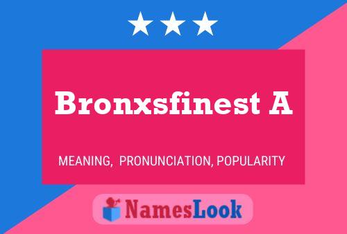 Poster del nome Bronxsfinest A