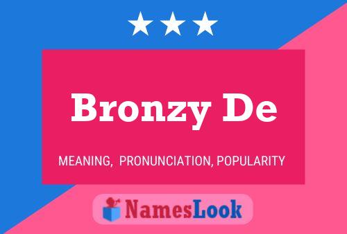 Poster del nome Bronzy De