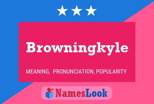 Poster del nome Browningkyle