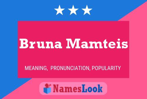 Poster del nome Bruna Mamteis