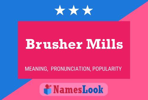 Poster del nome Brusher Mills