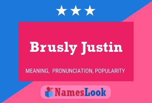 Poster del nome Brusly Justin