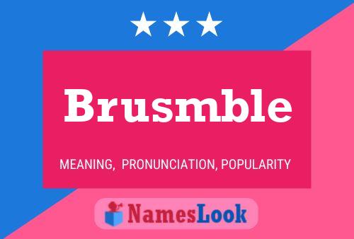 Poster del nome Brusmble