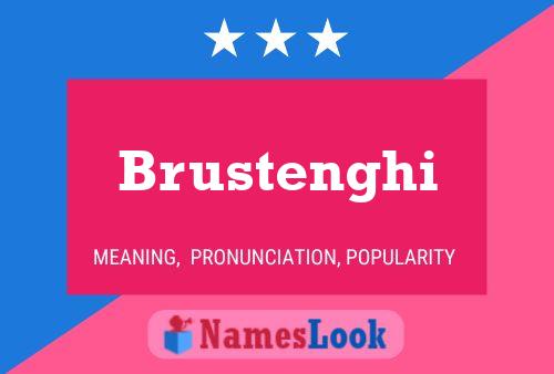 Poster del nome Brustenghi