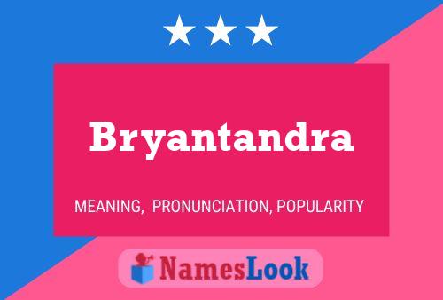 Poster del nome Bryantandra