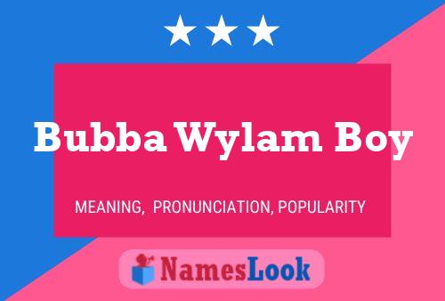 Poster del nome Bubba Wylam Boy