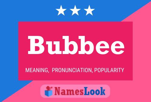 Poster del nome Bubbee