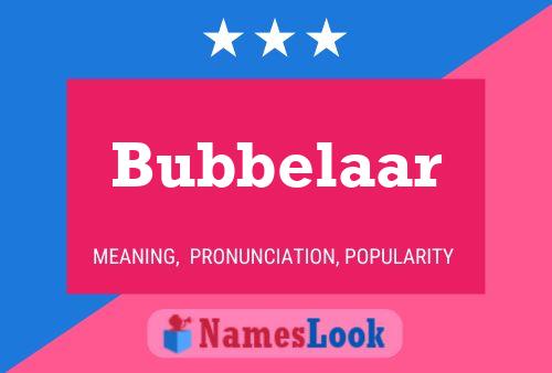 Poster del nome Bubbelaar