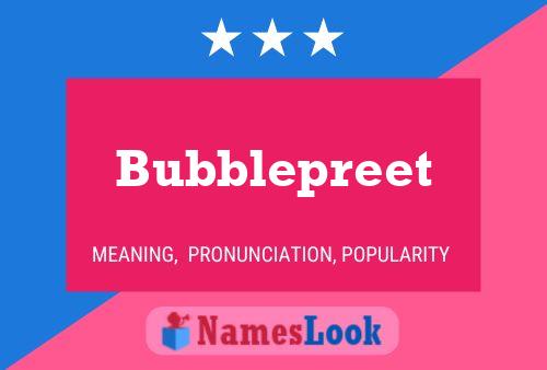 Poster del nome Bubblepreet