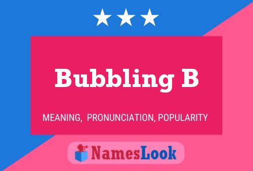 Poster del nome Bubbling B