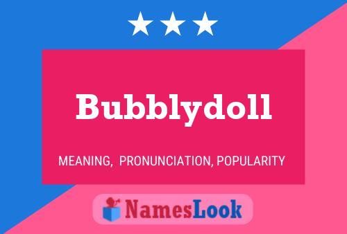 Poster del nome Bubblydoll