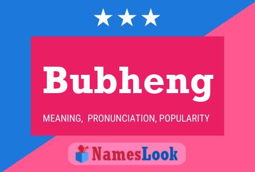 Poster del nome Bubheng