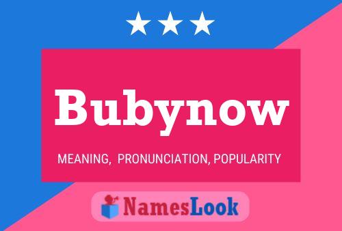 Poster del nome Bubynow