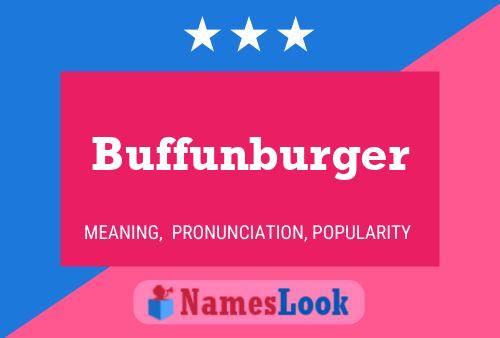 Poster del nome Buffunburger