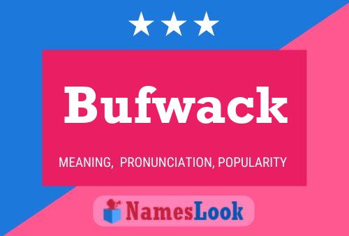 Poster del nome Bufwack