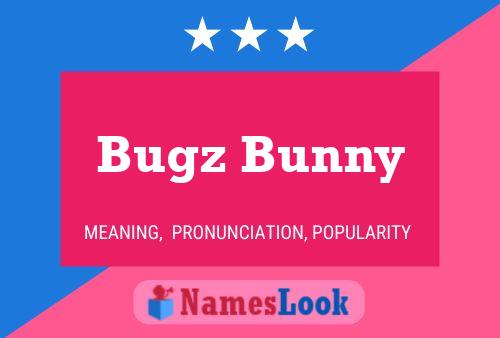 Poster del nome Bugz Bunny