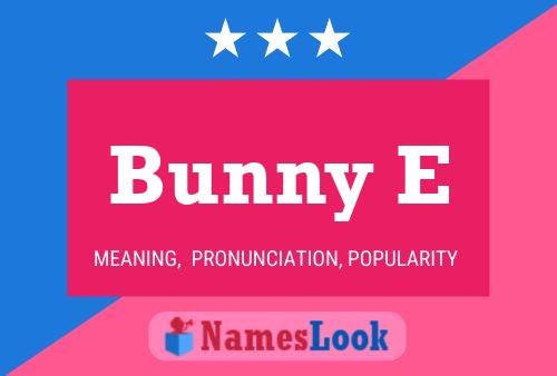 Poster del nome Bunny E