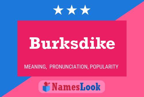 Poster del nome Burksdike