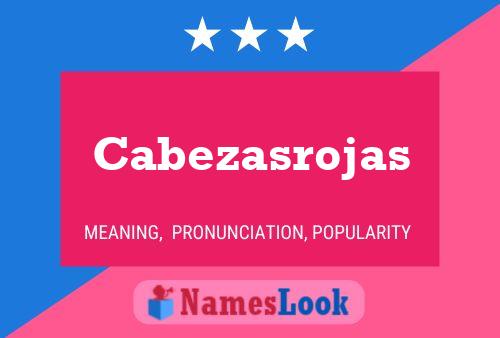 Poster del nome Cabezasrojas