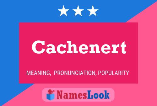 Poster del nome Cachenert