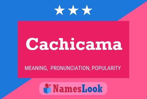 Poster del nome Cachicama