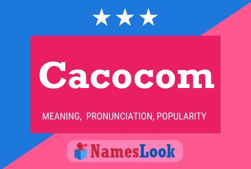 Poster del nome Cacocom