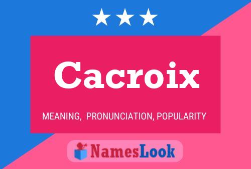 Poster del nome Cacroix