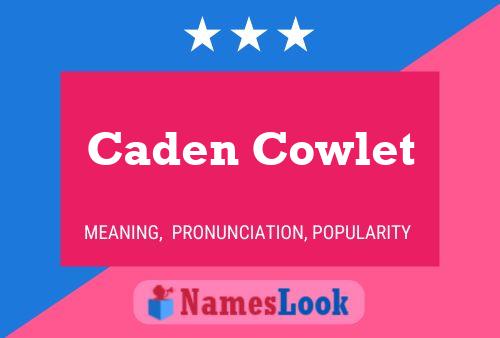 Poster del nome Caden Cowlet