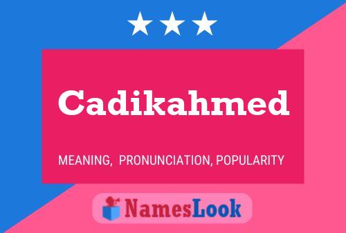 Poster del nome Cadikahmed