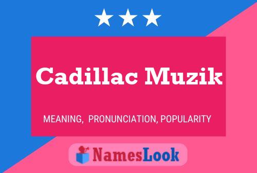 Poster del nome Cadillac Muzik