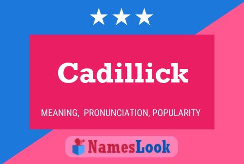 Poster del nome Cadillick