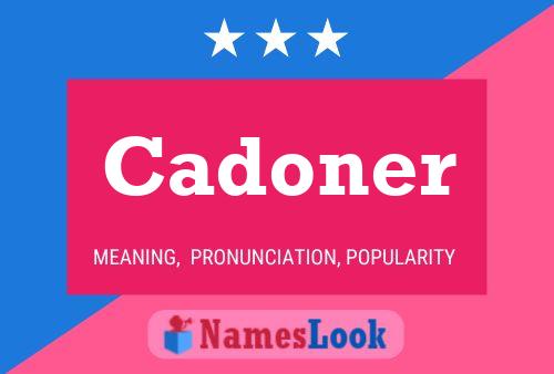 Poster del nome Cadoner