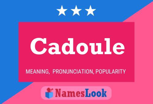 Poster del nome Cadoule