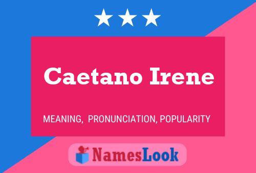 Poster del nome Caetano Irene