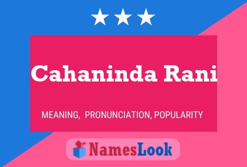 Poster del nome Cahaninda Rani