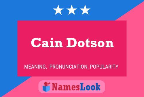 Poster del nome Cain Dotson