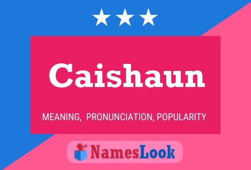 Poster del nome Caishaun