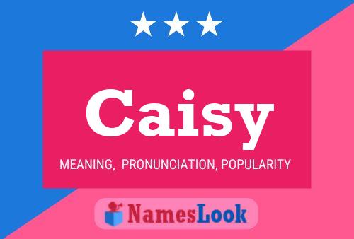 Poster del nome Caisy