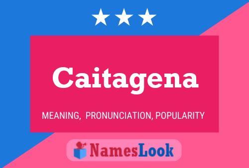 Poster del nome Caitagena