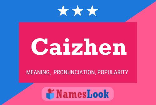 Poster del nome Caizhen