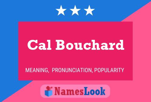 Poster del nome Cal Bouchard