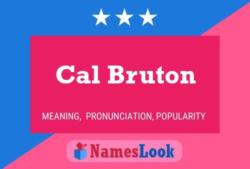 Poster del nome Cal Bruton