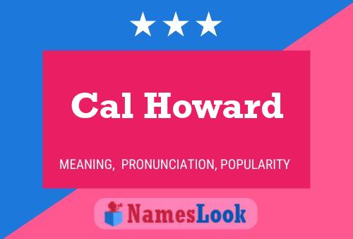 Poster del nome Cal Howard