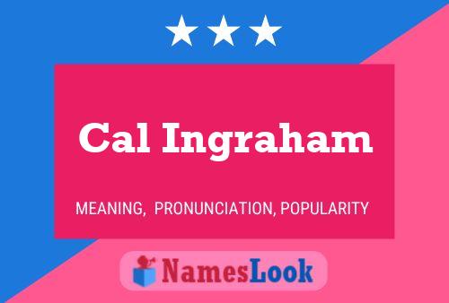 Poster del nome Cal Ingraham